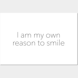 I am my own reason to smile Posters and Art